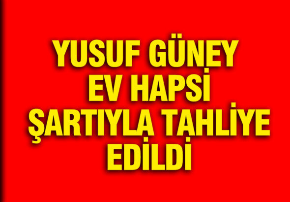 yusuf-guney-ev-hapsi-sartiyla-tahliye-edildi-rmrxqgFR