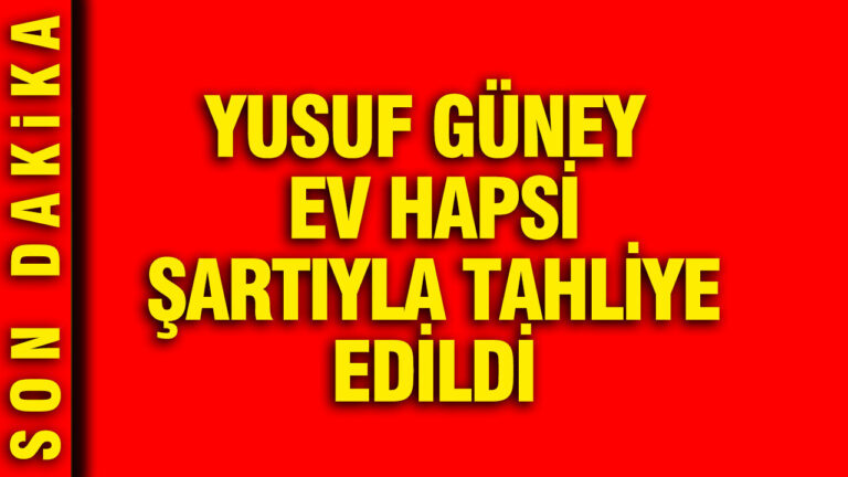 yusuf-guney-ev-hapsi-sartiyla-tahliye-edildi-rmrxqgFR