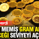 Islam memis gram altinin gelecegi seviyeyi acikladi rakam verdi KT59bI3U